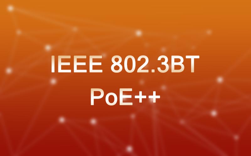 IEEE 802.3BT PoE++